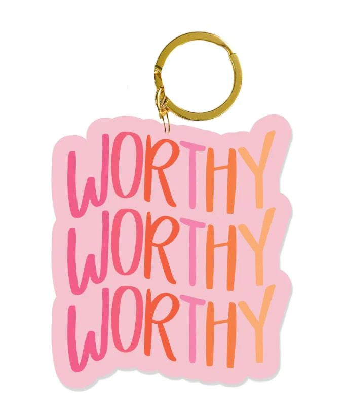 Worthy, Worthy, Worthy - Keychain