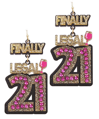 "Finally Legal 21" Earrings