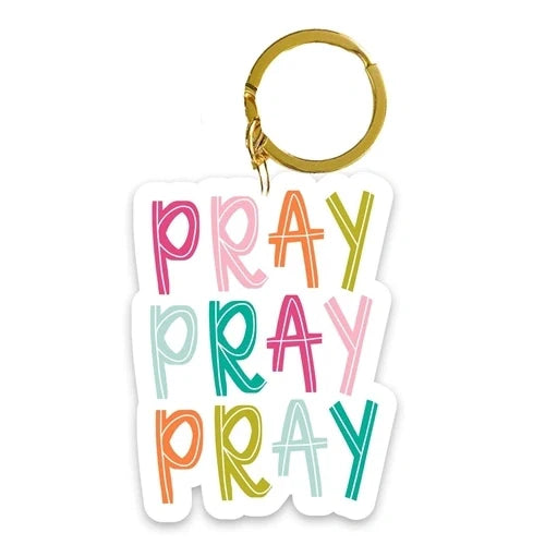 Pray, Pray, Pray - Keychain